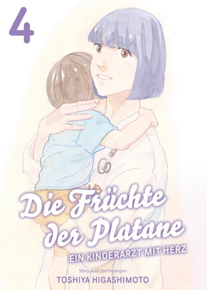 Die Früchte der Platane, Band 4 - Ein Kinderarzt mit Herz