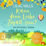 Kann denn Liebe Zufall sein? - Applewell Village, Band 3 (Ungekürzt)