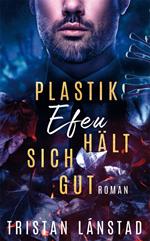 Plastikefeu hält sich gut