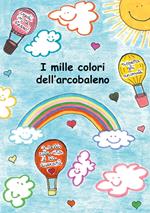 I mille colori dell'arcobaleno