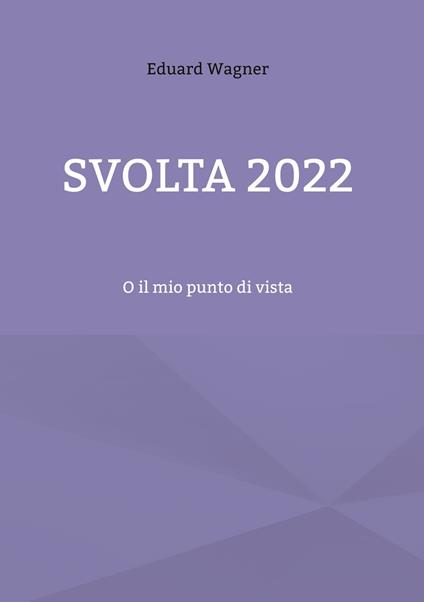 Svolta 2022 - Eduard Wagner - ebook