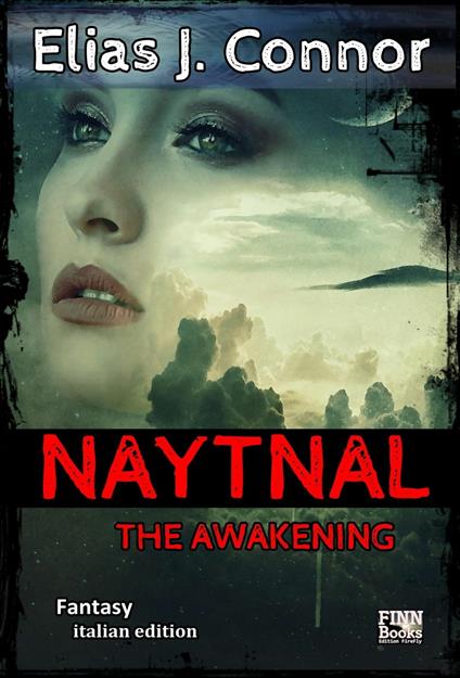 Naytnal - The awakening (italian version) - Elias J. Connor - ebook