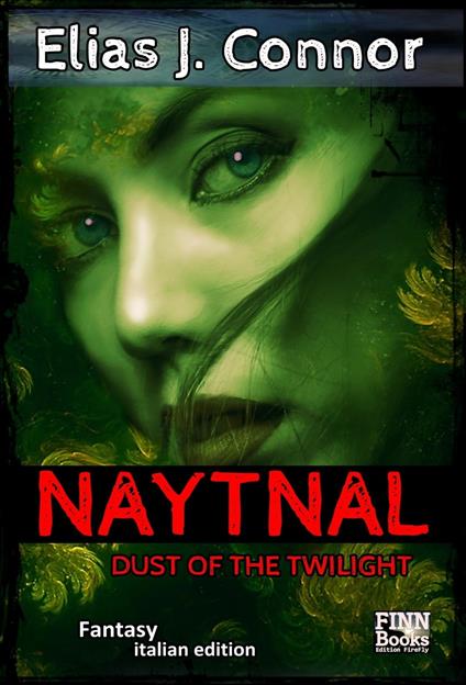 Naytnal - Dust of the twilight (italian version) - Elias J. Connor - ebook