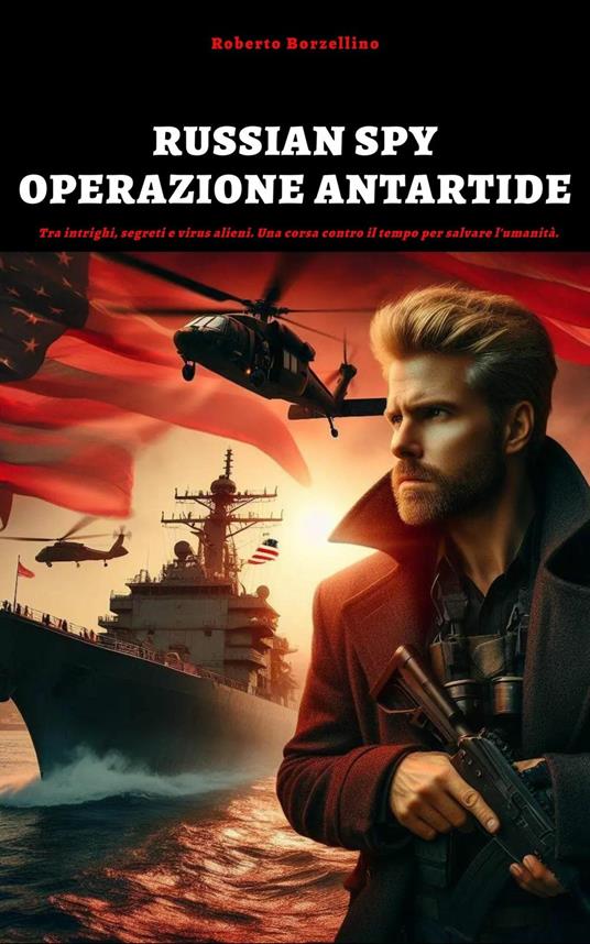 RUSSIAN SPY. OPERAZIONE ANTARTIDE - Roberto Borzellino - ebook