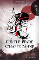 Dunkle Pfade, scharfe Zähne