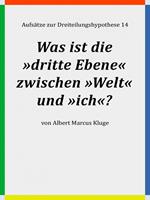 Was ist die »dritte Ebene« zwischen »Welt« und »ich«?