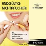 Endgültig Nichtraucher! - Mit 52 Motivationstipps endlich die Sucht besiegen (Ungekürzt)