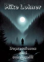 Depressionen sind scheisse