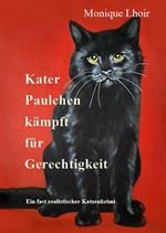 Kater Paulchen kämpft für Gerechtigkeit