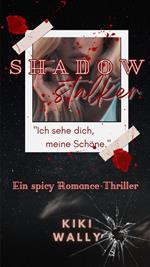 Shadowstalker - Ich sehe dich, meine Schöne