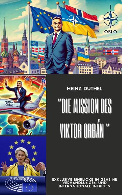 "Die Mission des Victor Orban: Frieden um jeden Preis"