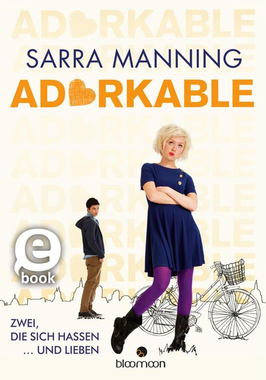 Adorkable - Zwei, die sich hassen … und lieben - Sarra Manning - ebook