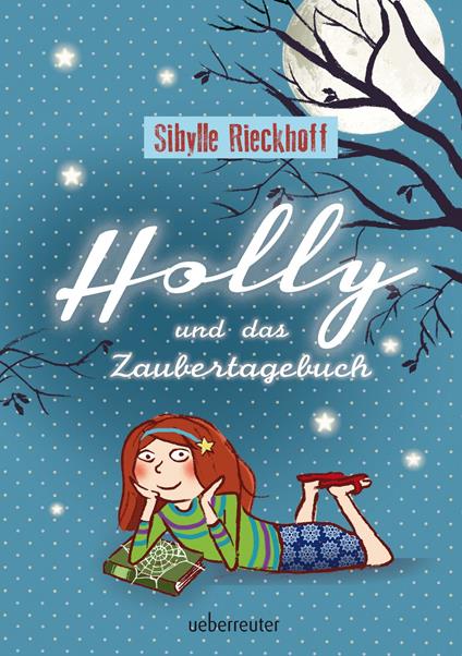 Holly und das Zaubertagebuch - Susanne Göhlich,Sibylle Rieckhoff - ebook