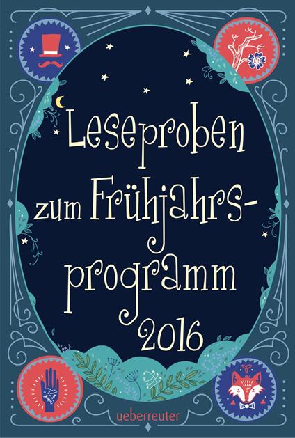 Ueberreuter Lesebuch Kinder- und Jugendbuch Frühjahr 2016 - Judith Allert,Heike Hohlbein,Wolfgang Hohlbein,Thomas Jeier - ebook