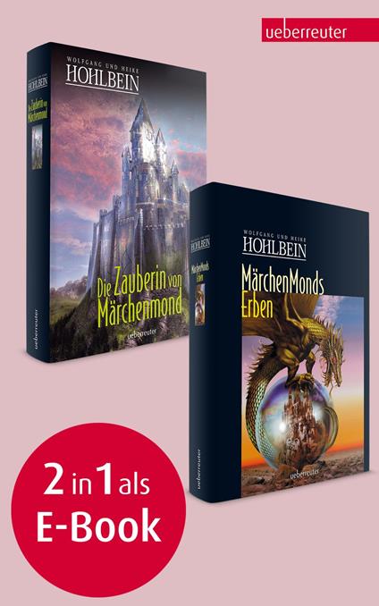 Märchenmonds Erben / Die Zauberin von Märchenmond - Heike Hohlbein,Wolfgang Hohlbein - ebook