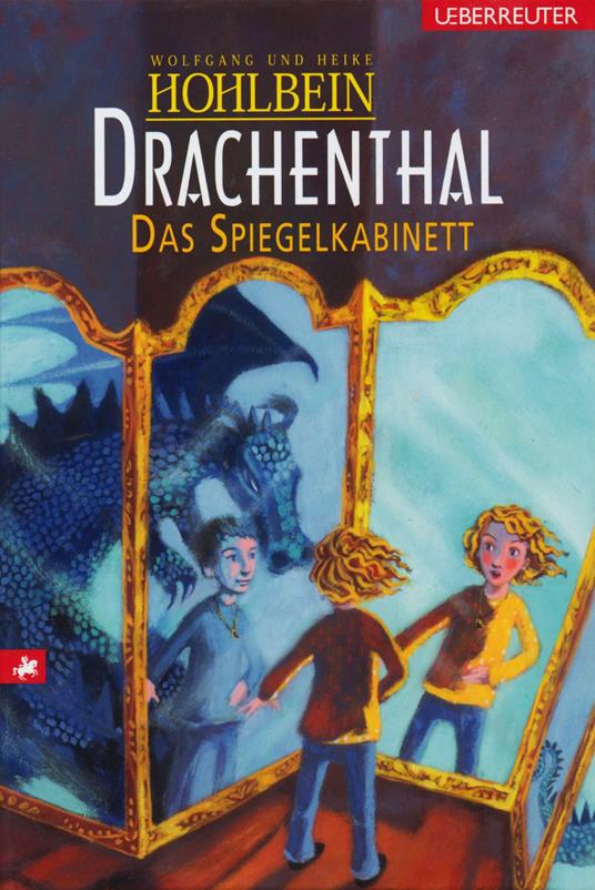 Drachenthal - Das Spiegelkabinett (Bd. 4) - Heike Hohlbein,Wolfgang Hohlbein - ebook