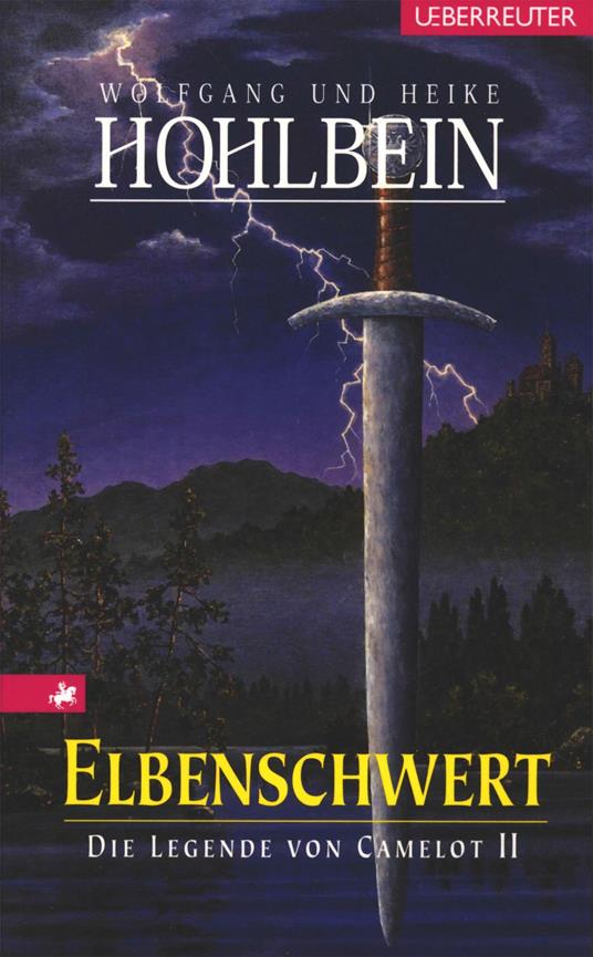 Die Legende von Camelot - Elbenschwert (Bd.2) - Heike Hohlbein,Wolfgang Hohlbein - ebook