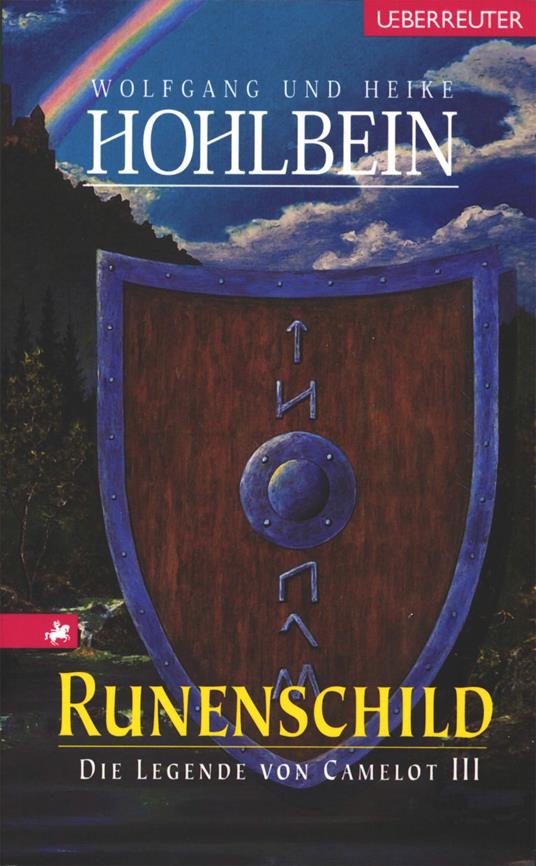 Die Legende von Camelot - Runenschild (Bd. 3) - Heike Hohlbein,Wolfgang Hohlbein - ebook