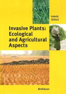 Invasive Plants: Ecological and Agricultural Aspects - cover