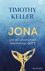 Jona und der unverschämt barmherzige Gott