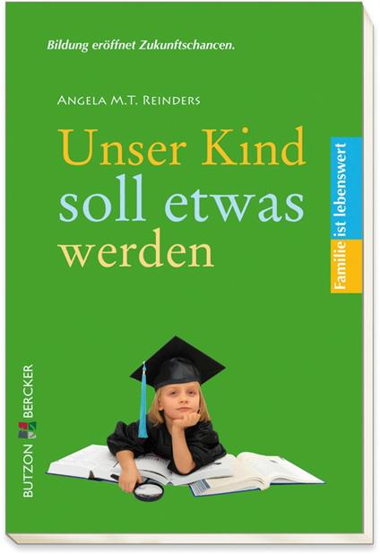 Unser Kind soll etwas werden