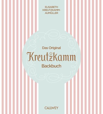 Das Original Kreutzkamm Backbuch