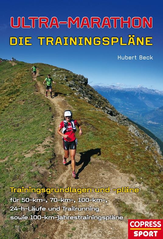 Ultra-Marathon: Die Trainingspläne