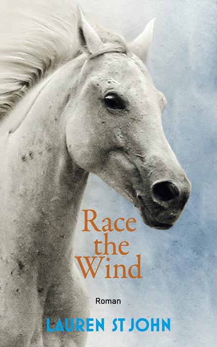 Race the Wind - Lauren St. John,Christoph Renfer - ebook