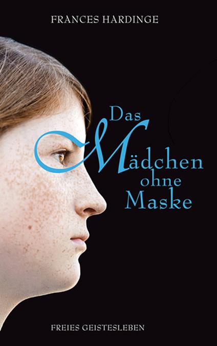 Das Mädchen ohne Maske - Frances Hardinge,Alexandra Ernst - ebook