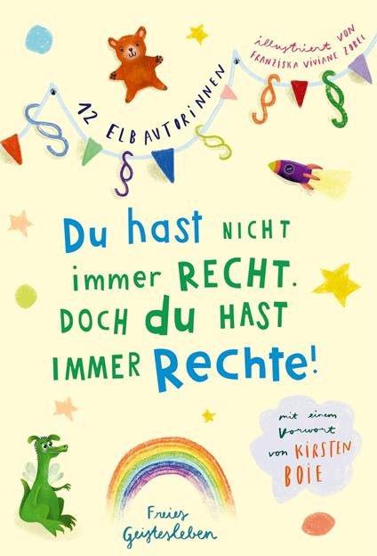 Du hast nicht immer recht. Doch du hast immer Rechte! - 12 Elbautorinnen,Franziska Viviane Zobel - ebook