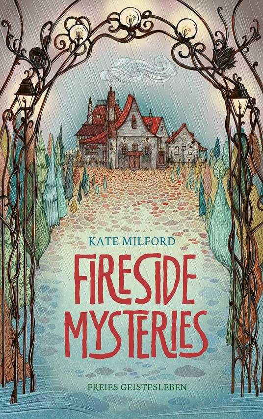 Fireside Mysteries - Kate Milford,Nicole Wong,Alexandra Ernst - ebook