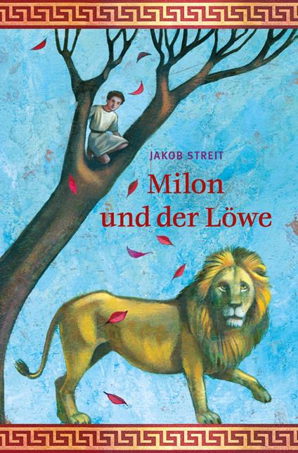 Milon und der Löwe - Sauvant Henriette,Jakob Streit - ebook