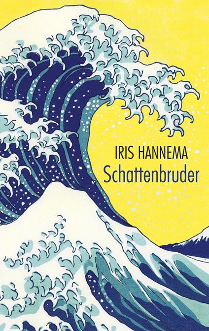 Schattenbruder - Iris Hannema,Katsushika Hokusai,Rolf Erdorf - ebook