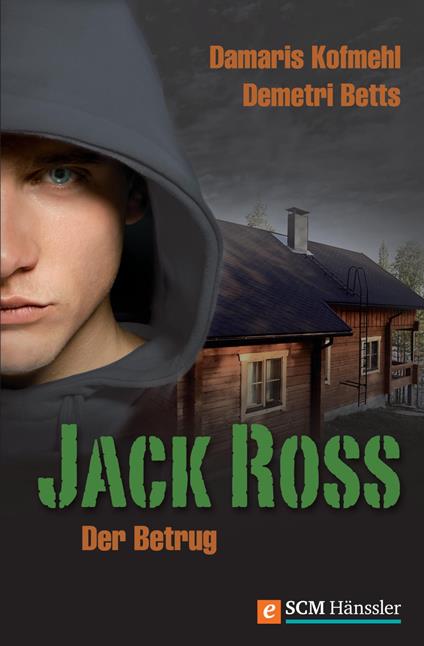 Jack Ross - Der Betrug - Demetri Betts,Damaris Kofmehl - ebook