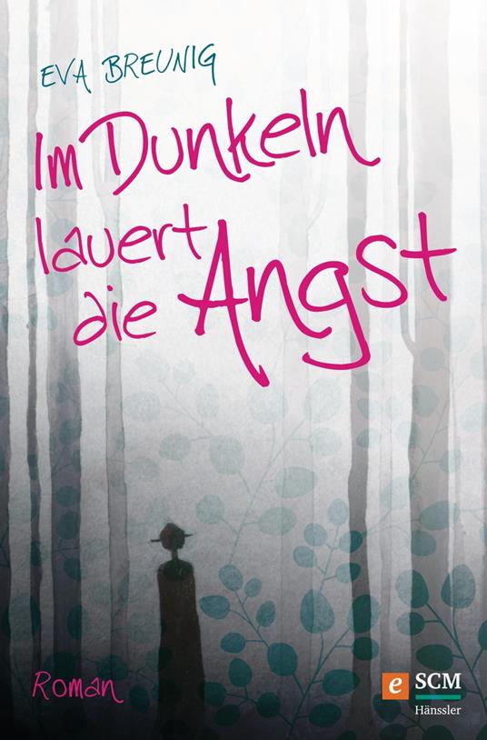 Im Dunkeln lauert die Angst - Eva Breunig - ebook