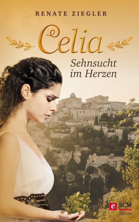 Celia – Sehnsucht im Herzen