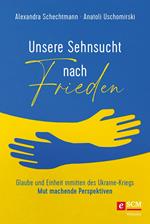 Unsere Sehnsucht nach Frieden