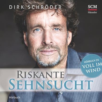 Riskante Sehnsucht