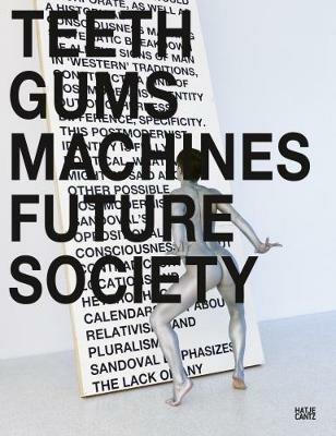 Teeth gums machines future society. Ediz. italiana e inglese - Lili Reynaud-Dewar - copertina