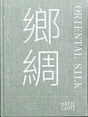 Xiaowen Zhu. Oriental Silk (bilingual) - cover