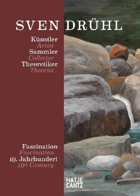 Sven Drühl: Artist—Collector—Theorist (Bilingual edition): Fascination 19th Century - cover