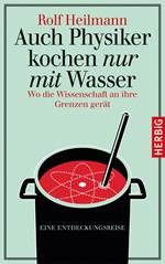 Auch Physiker kochen nur mit Wasser