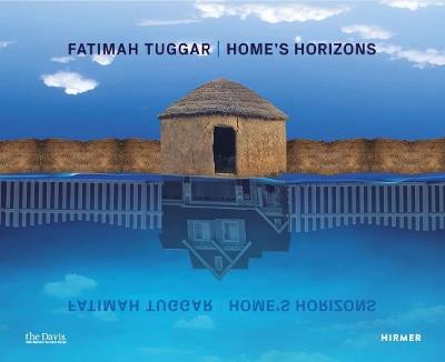 Fatimah Tuggar: Home's Horizons - Amanda Gilvin - cover