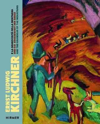 Ernst Ludwig Kirchner: Und die Erhabenheit der Berge / And the Grandeur of the Mountain / E la grandiosita della montagna - Gaia Regazzoni Jaggli - cover