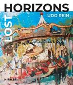 Lost Horizons: Udo Rein