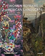 Women Reframe American Landscape: Susie Barstow and her Circle - Contemporary Practices