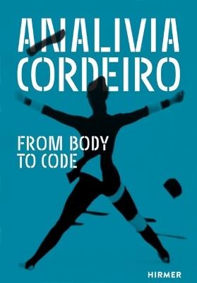 Analivia Cordeiro: From Body to Code - cover