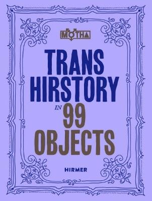 Trans Hirstory in 99 Objects - cover