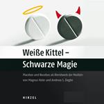 Weiße Kittel - Schwarze Magie