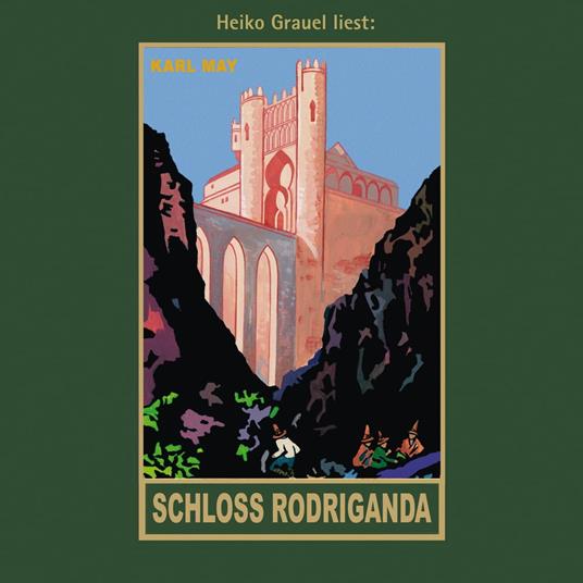 Schloss Rodriganda - Karl Mays Gesammelte Werke, Band 51 (ungekürzte Lesung)